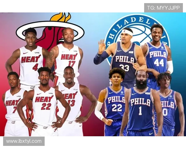 76人对阵热火精彩直播全程回顾与赛后分析